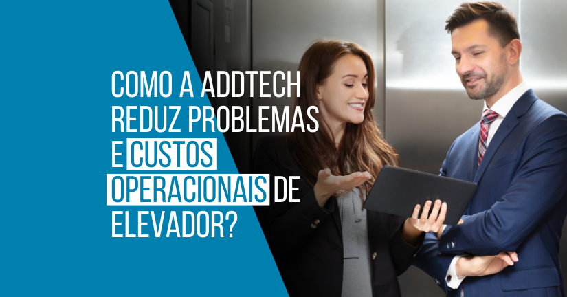 [AP] Addtech Blog Como Addtech reduz problemas e custos
